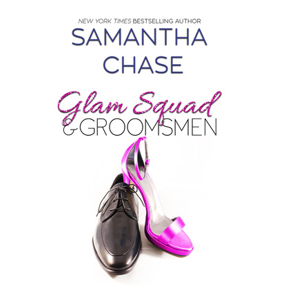 Glam Squad & Groomsmen - Enchanted Bridal, Book 3 (Unabridged) - Samantha Chase