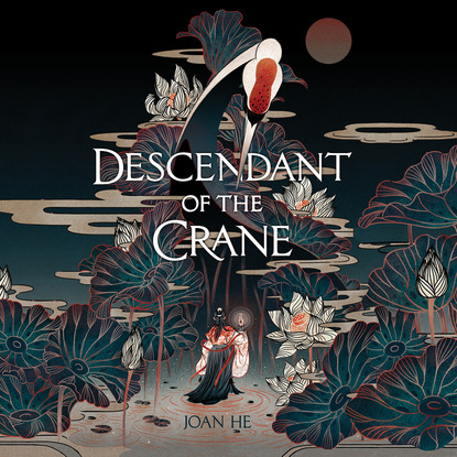 

Descendant of the Crane (Unabridged)