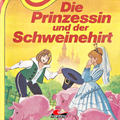 Вильгельм Гауф — Die Prinzessin und der Schweinehirt