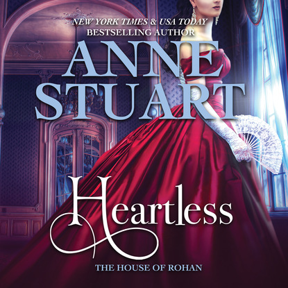Anne Stuart — Heartless - House of Rohan 5 (Unabridged)