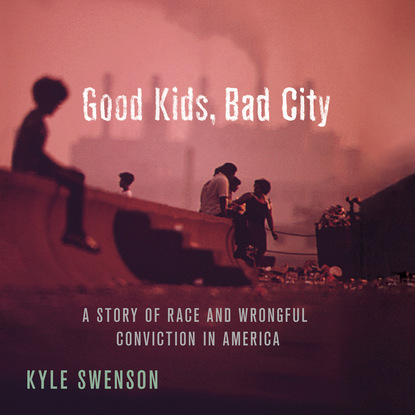 

Good Kids, Bad City (Unabridged)
