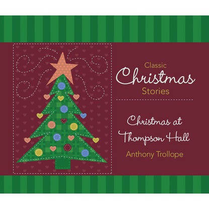 Anthony Trollope - Christmas at Thompson Hall (Unabridged)