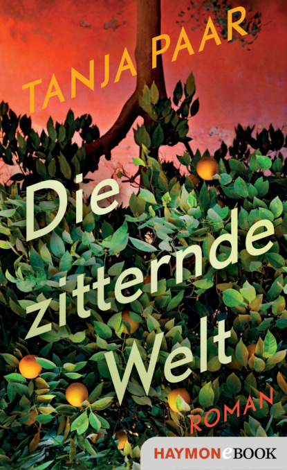 Die zitternde Welt (Tanja Paar). 