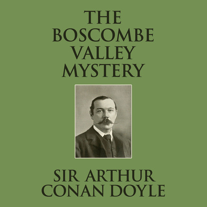

The Boscombe Valley Mystery (Unabridged)