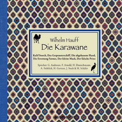 

Die Karawane (ungekürzt)