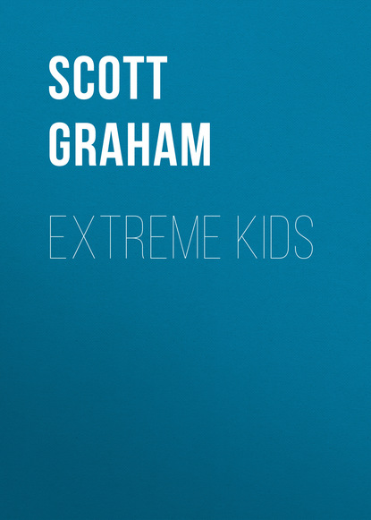 Scott Graham — Extreme Kids