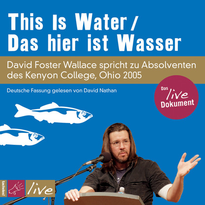 David Foster Wallace - This Is Water