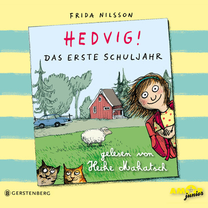 Ксюша Ангел - Hedvig! - Das erste Schuljahr (Ungekürzt)