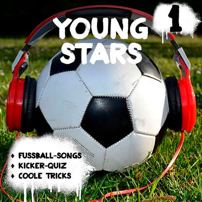 

Young Stars - Fussball-Songs + Kicker-Quiz + coole Tricks 1