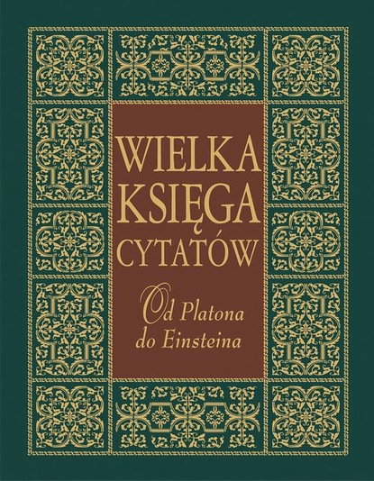 Joanna Szewczyk - Wielka księga cytatów. Od Platona do Einsteina