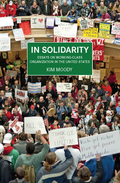 Kim Moody - In Solidarity