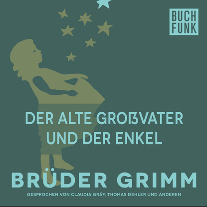 Brüder Grimm - Der alte Großvater und der Enkel