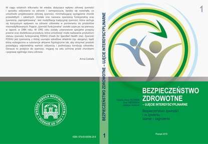 Группа авторов — Bezpieczeństwo żywności i w żywieniu – szanse i zagrożenia t.1.