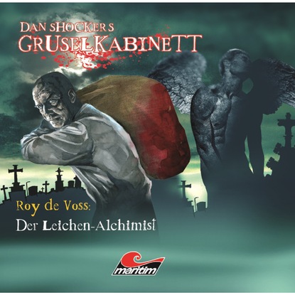 Alexander Kath — Dan Shockers Gruselkabinett, Der Leichen-Alchimist