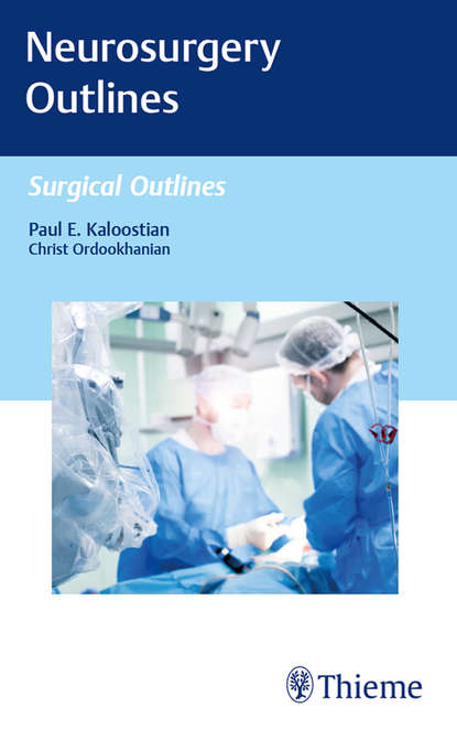 Paul E. Kaloostian - Neurosurgery Outlines