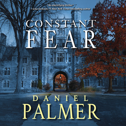 Daniel James Palmer — Constant Fear (Unabridged)