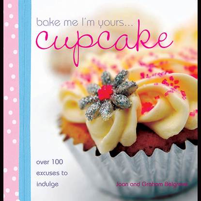 Joan Belgrove — Bake Me I'm Yours... Cupcake