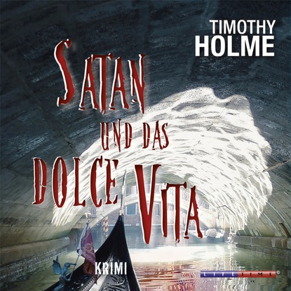 

Satan und das Dolce Vita (Gekürzt)