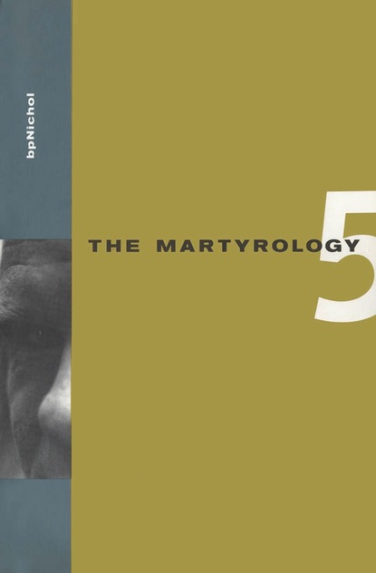 bp Nichol - Martyrology Book 5