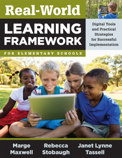 Marge Maxwell - Real-World Learning Framework for Elementary Schools