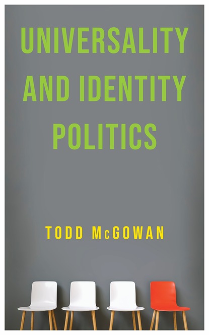 Todd  McGowan - Universality and Identity Politics