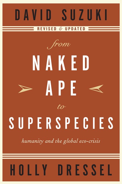 David  Suzuki - From Naked Ape to Superspecies