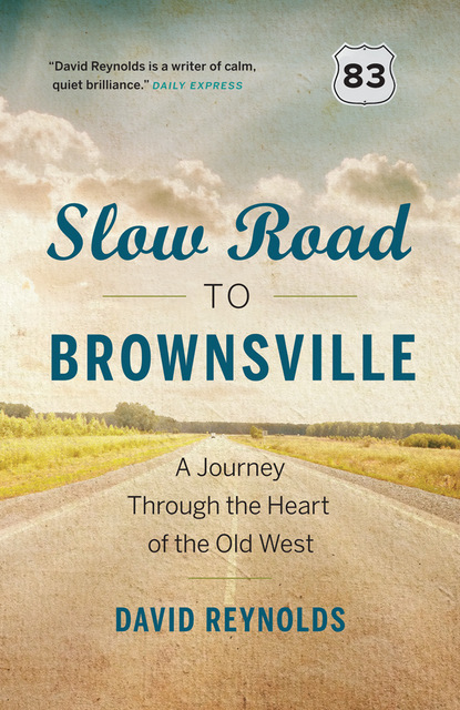 David  Reynolds - Slow Road to Brownsville