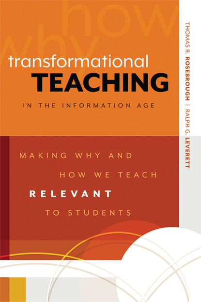 Thomas R. Rosebrough - Transformational Teaching in the Information Age