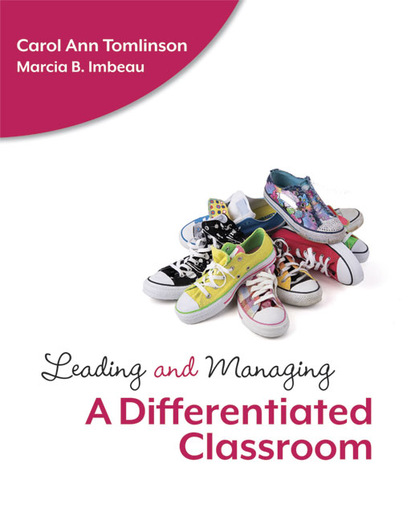 Carol Ann Tomlinson Ann Tomlinson - Leading and Managing a Differentiated Classroom