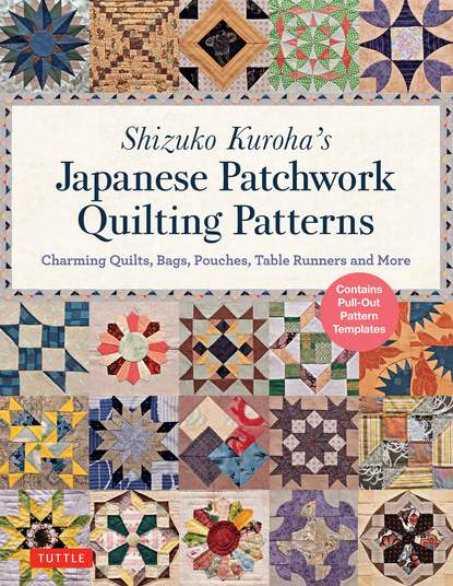 Shizuko Kuroha — Shizuko Kuroha's Japanese Patchwork Quilting Patterns