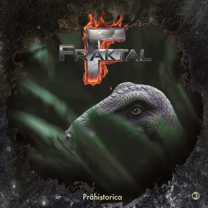 

Fraktal, Folge 3: Prähistorica