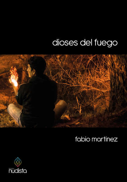 Fabio Martinez - Dioses del fuego