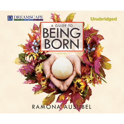 

A Guide to Being Born (Unabridged)