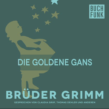 Brüder Grimm - Die goldene Gans