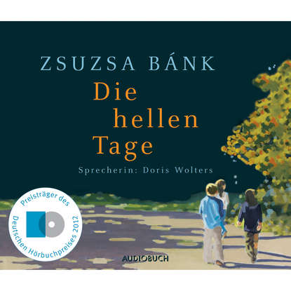 

Die hellen Tage (gekürzt)