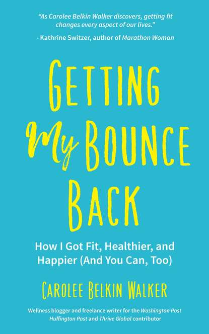 Carolee Belkin Walker — Getting My Bounce Back