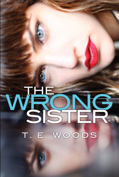 T.E. Woods — The Wrong Sister