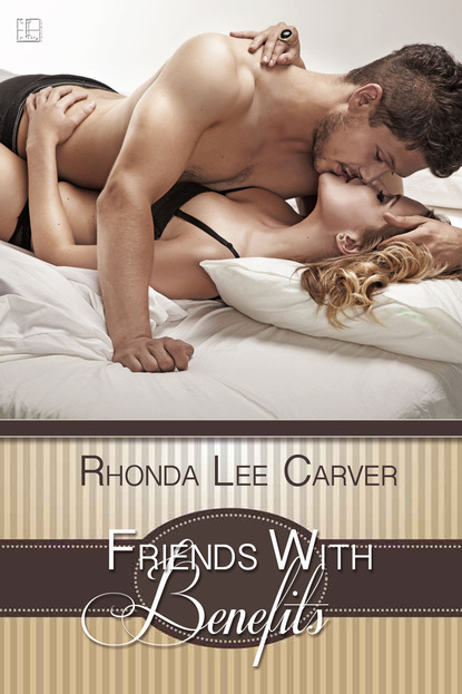 Rhonda Lee Carver - Friends With Benefits