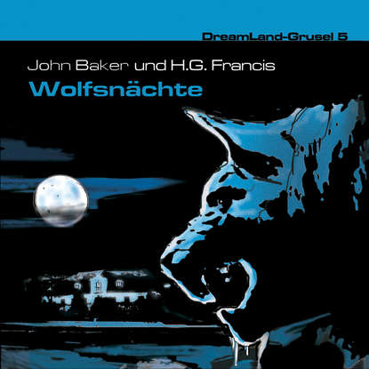 

Dreamland Grusel, Folge 5: Wolfsnächte