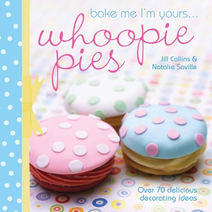 

Bake Me I'm Yours... Whoopie Pies