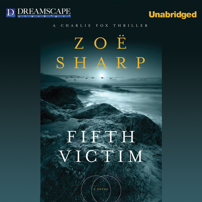 Fifth Victim - A Charlie Fox Thriller 9 (Unabridged) - Zoe  Sharp