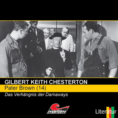 Гилберт Кийт Честертон - Pater Brown, Folge 14: Das Verhängnis der Darnaways