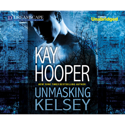

Unmasking Kelsey - Hagen, Book 6 (Unabridged)
