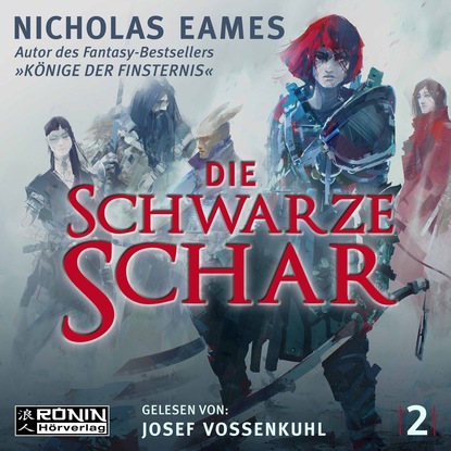 Nicholas Eames - Die schwarze Schar - Die Saga, Band 2 (ungekürzt)