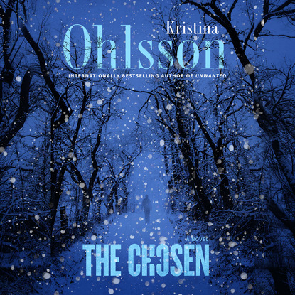 Kristina Ohlsson — The Chosen - Fredrika Bergman 5 (Unabridged)