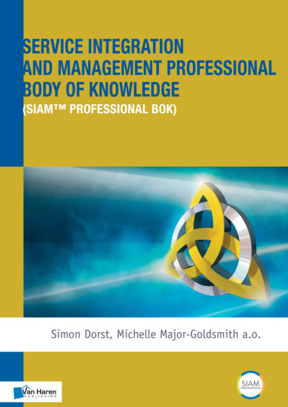 

Service Integration and Management Professional Body of Knowledge (SIAM™ Professional BoK)