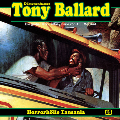 A. F. Morland - Tony Ballard, Folge 18: Horrorhölle Tansania