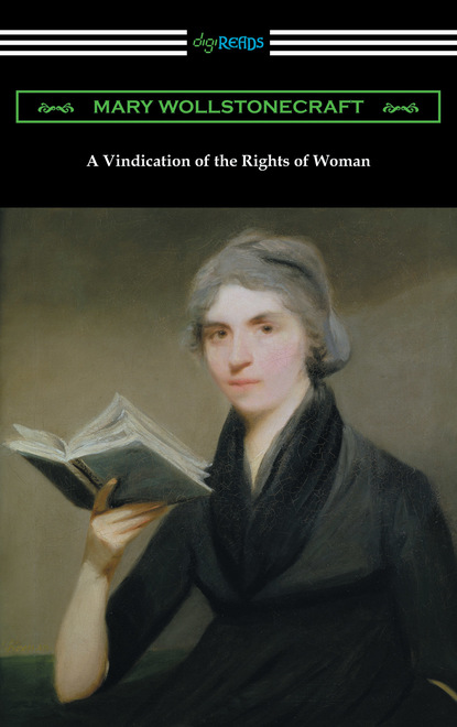 Mary  Wollstonecraft - A Vindication of the Rights of Woman (with an introduction by Millicent Garrett Fawcett)