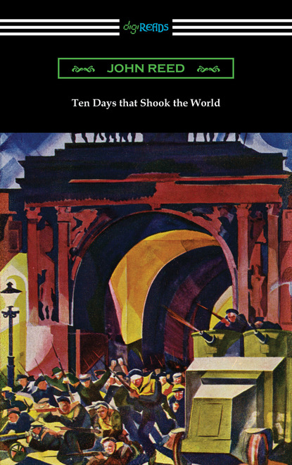 John Reed - Ten Days that Shook the World