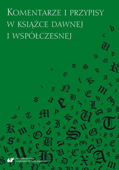 

Komentarze i przypisy w książce dawnej i współczesnej